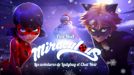 Pire Noël Miraculous Les Aventures De Ladybug Et Chat