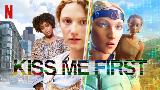 Kiss Me First | Netflix Official Site