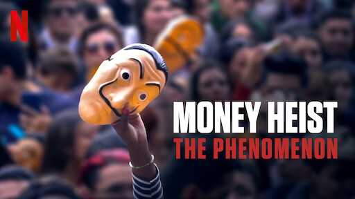 Watch Money Heist: The Phenomenon | Netflix Official Site
